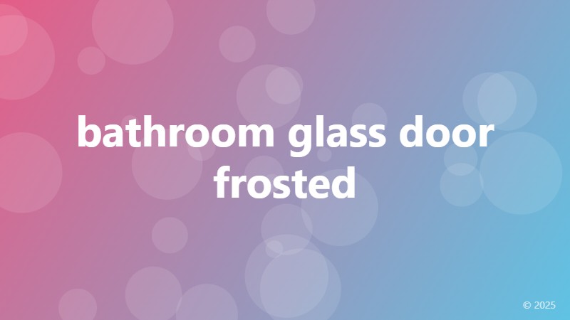 bathroom glass door frosted