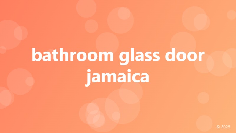 bathroom glass door jamaica
