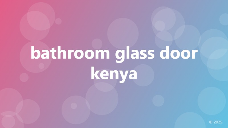 bathroom glass door kenya