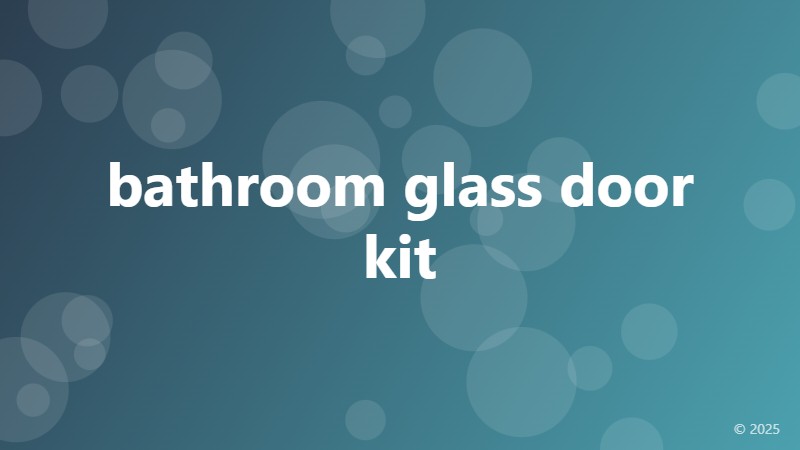 bathroom glass door kit
