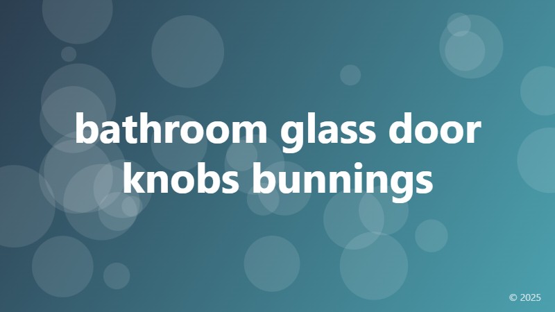 bathroom glass door knobs bunnings