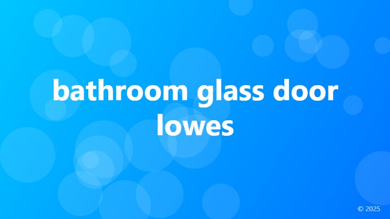 bathroom glass door lowes
