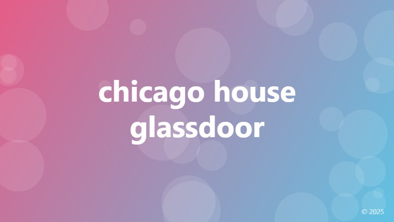 chicago house glassdoor