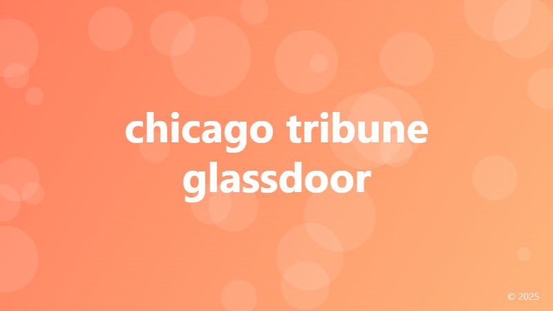 chicago tribune glassdoor