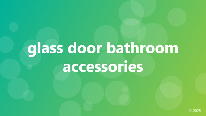 glass door bathroom accessories