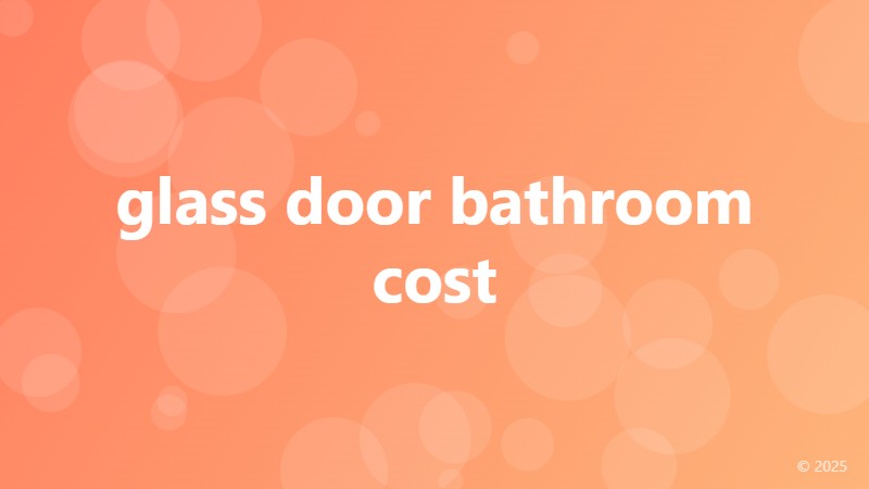 glass door bathroom cost