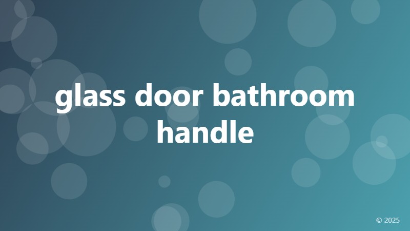 glass door bathroom handle