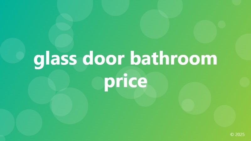 glass door bathroom price