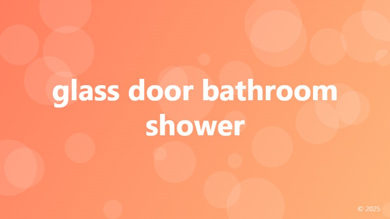 glass door bathroom shower