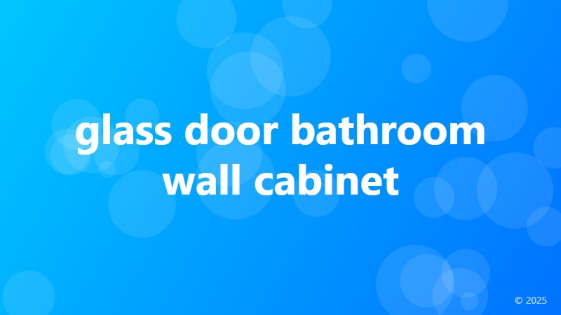 glass door bathroom wall cabinet