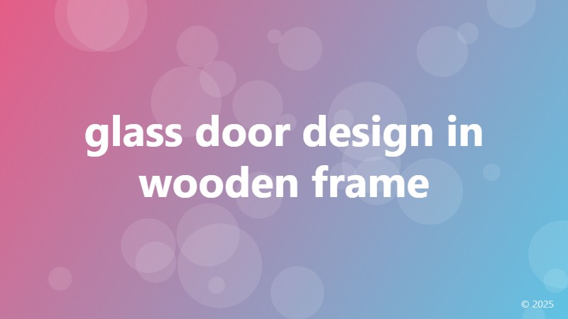 glass door design in wooden frame