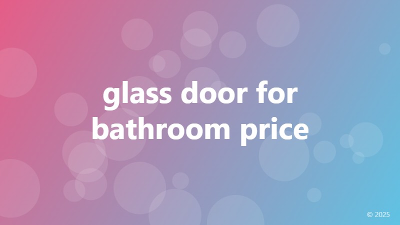 glass door for bathroom price
