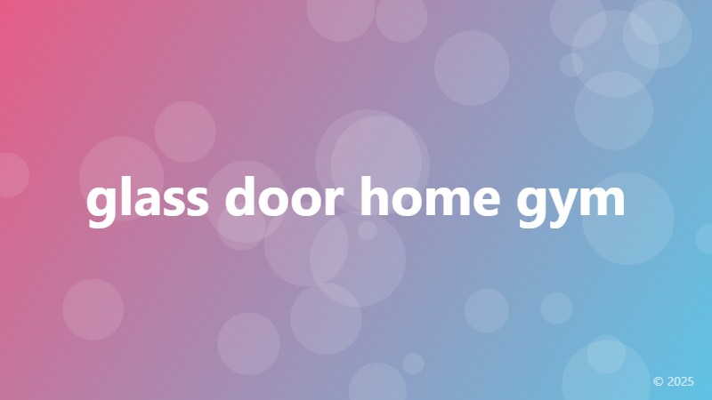 glass door home gym