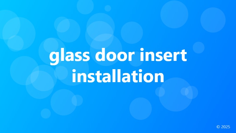 glass door insert installation