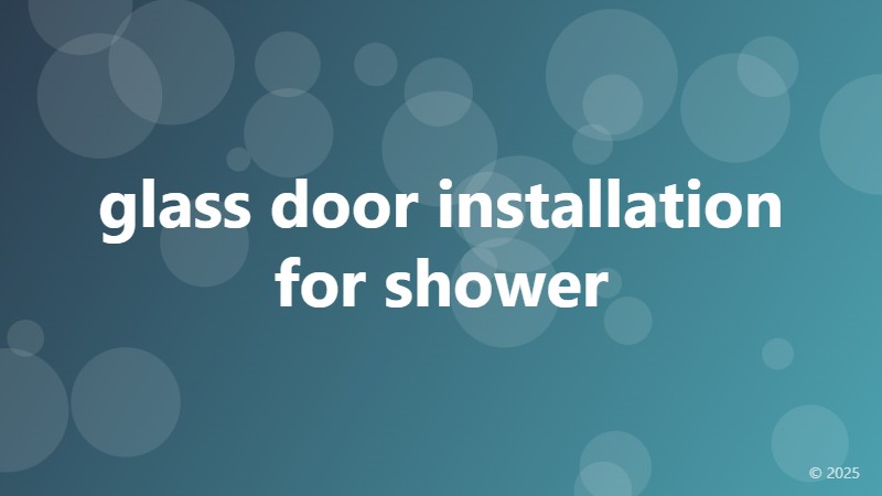 glass door installation for shower