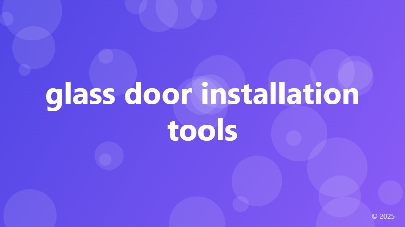 glass door installation tools