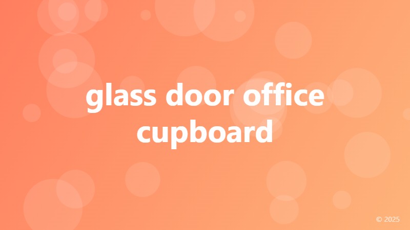 glass door office cupboard