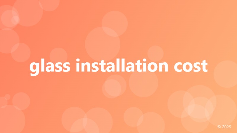 glass installation cost