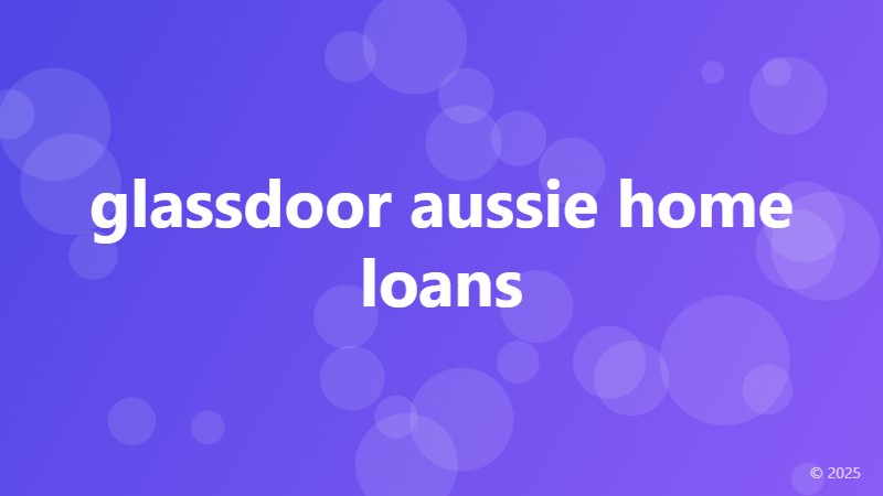 glassdoor aussie home loans