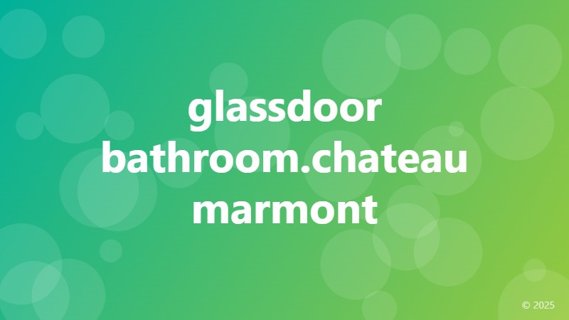 glassdoor bathroom.chateau marmont