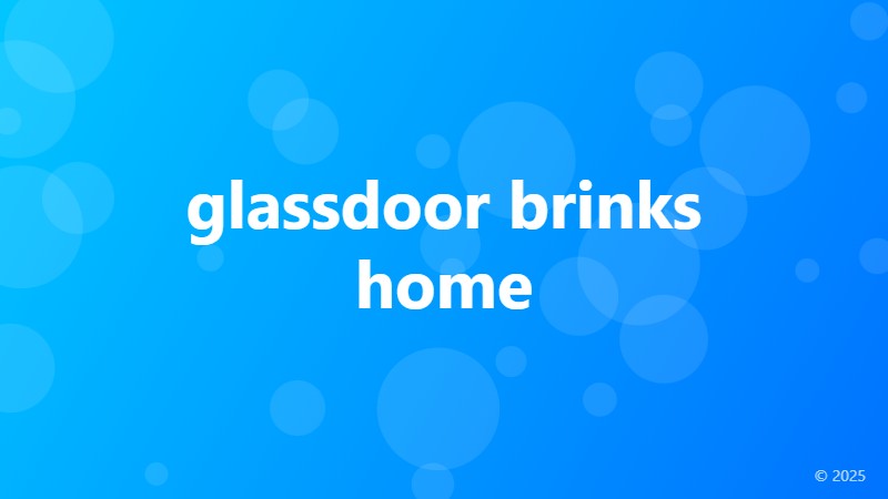 glassdoor brinks home