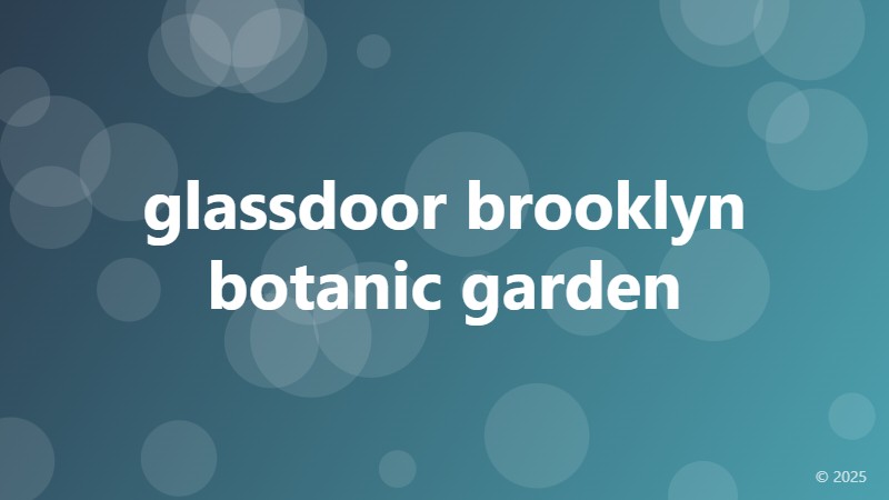 glassdoor brooklyn botanic garden