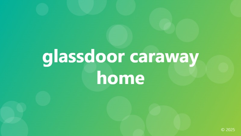 glassdoor caraway home