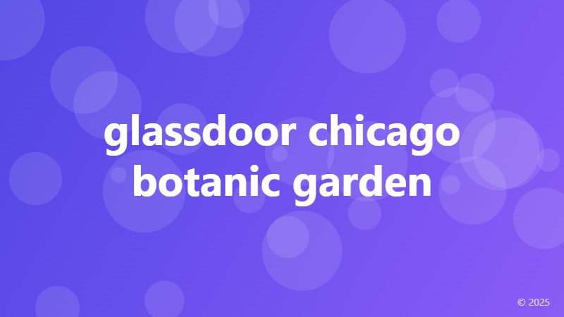 glassdoor chicago botanic garden