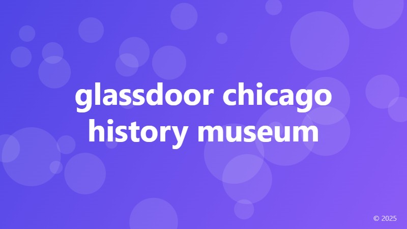 glassdoor chicago history museum