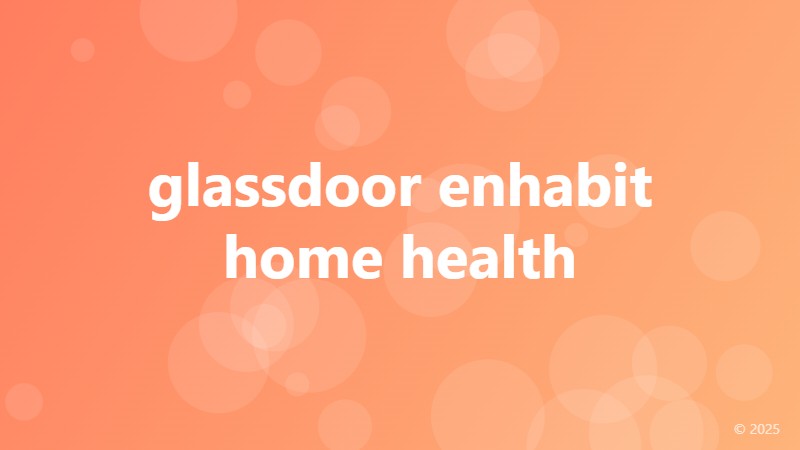 glassdoor enhabit home health