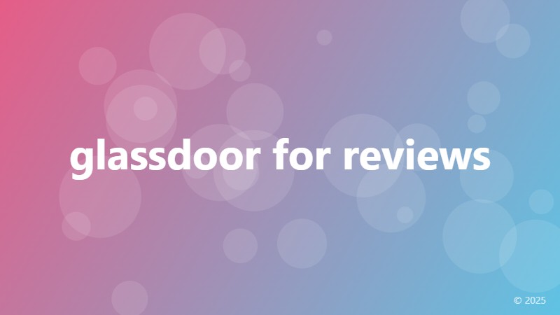 glassdoor for reviews