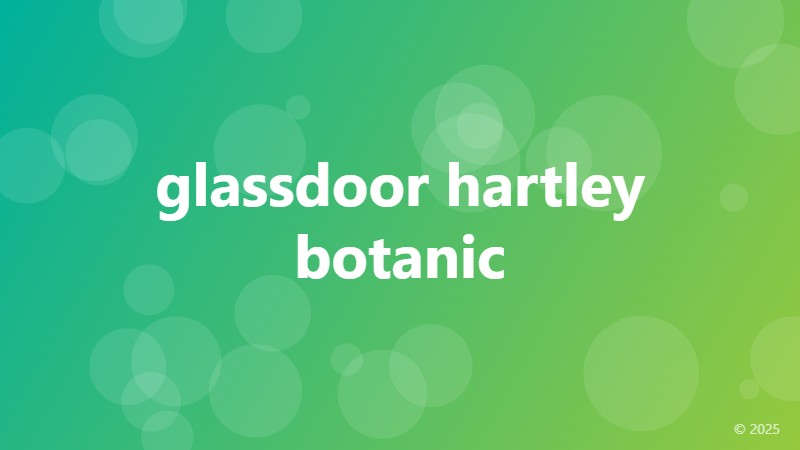 glassdoor hartley botanic