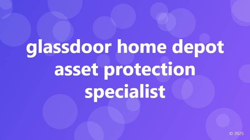 glassdoor home depot asset protection specialist