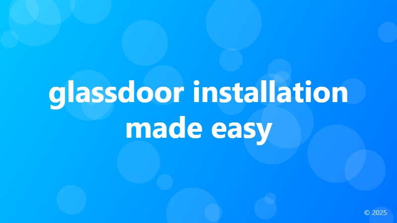 glassdoor installation made easy