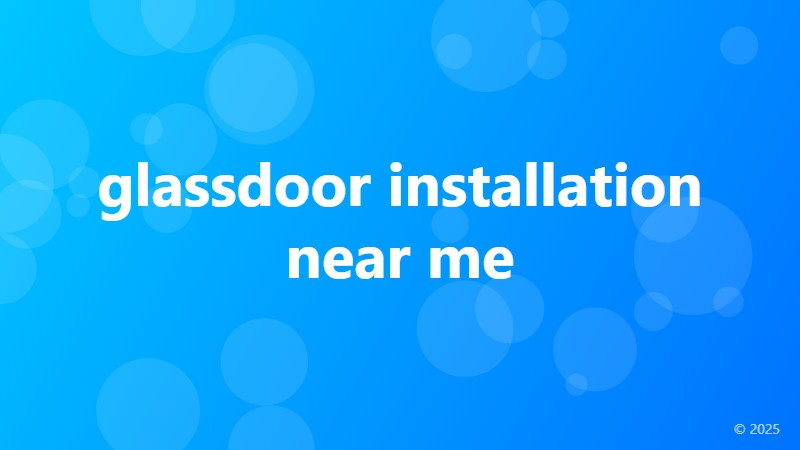 glassdoor installation near me