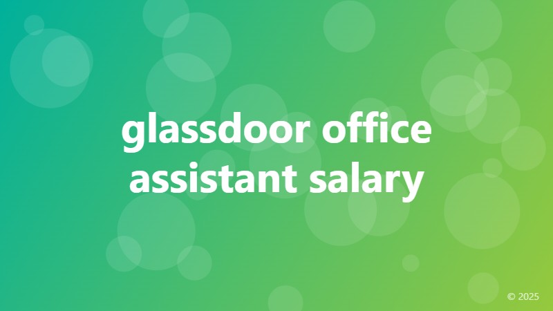 glassdoor office assistant salary