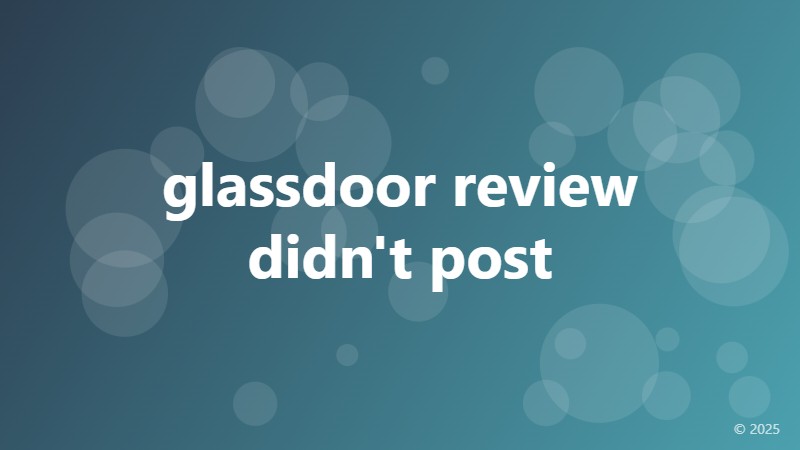 glassdoor review didn't post