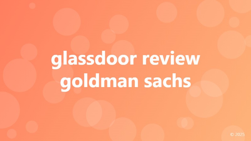 glassdoor review goldman sachs