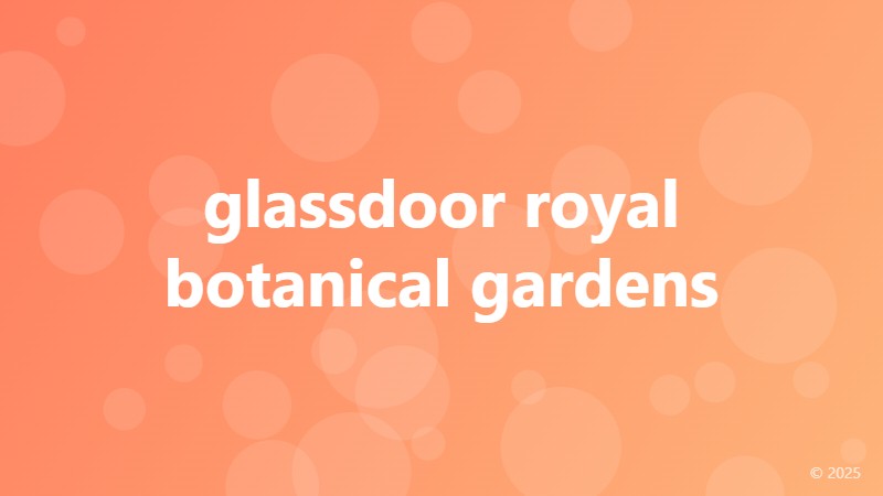 glassdoor royal botanical gardens