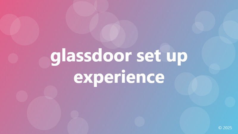 glassdoor set up experience