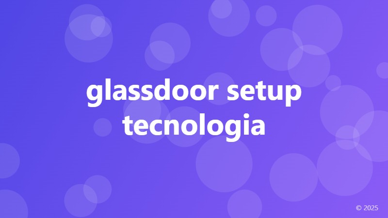 glassdoor setup tecnologia