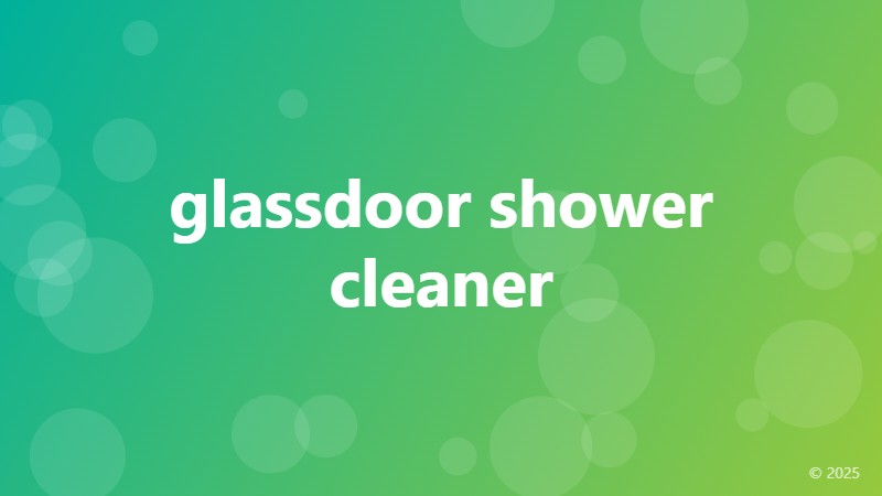glassdoor shower cleaner