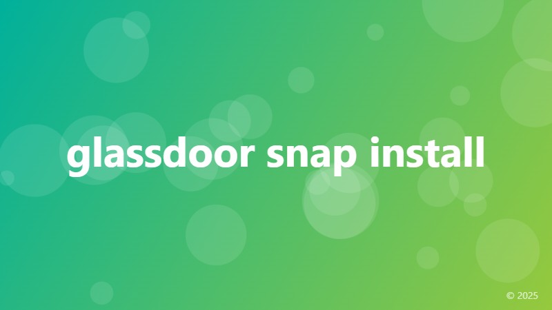 glassdoor snap install
