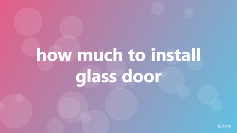 how much to install glass door
