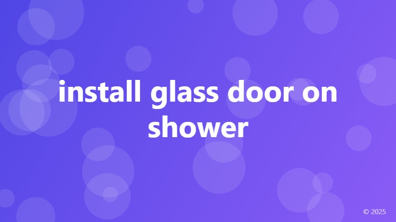 install glass door on shower