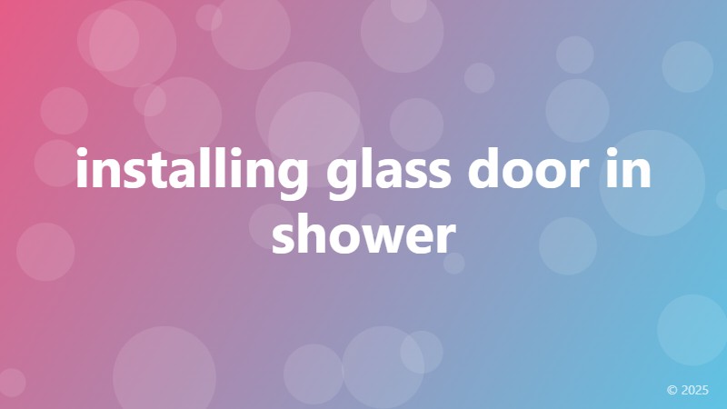 installing glass door in shower