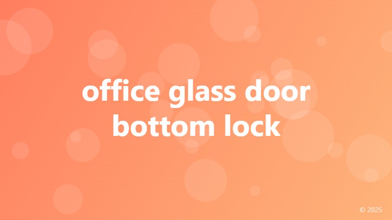 office glass door bottom lock