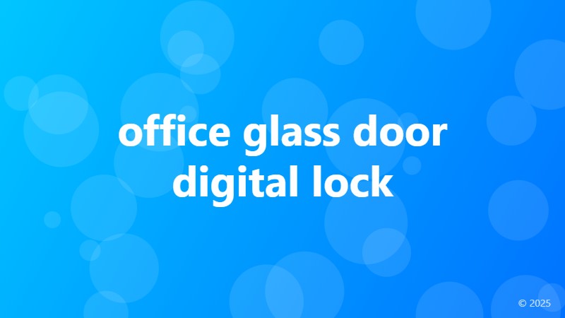 office glass door digital lock