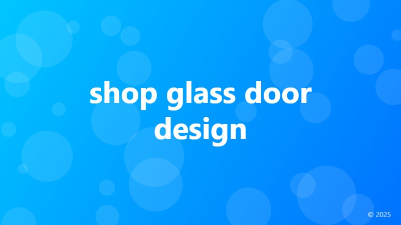 shop glass door design